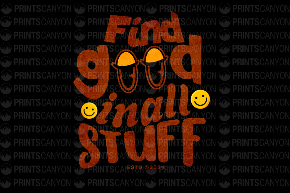 Find Good in All Stuff T-Shirt Design Printable Digital File