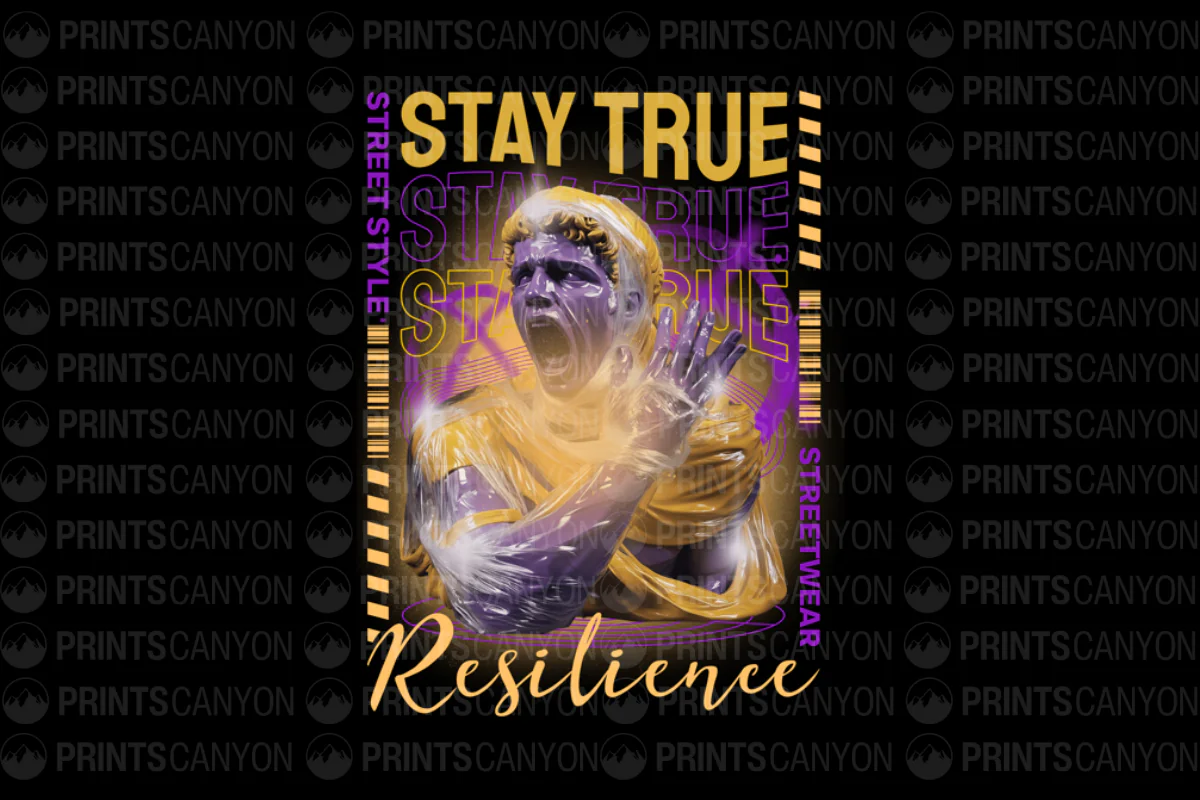 Stay True Street Style T-Shirt Design for Resilience and Expression