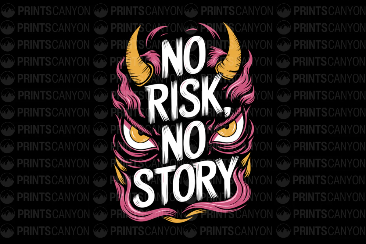 No Risk, No Story T-Shirt Design for Bold Creators and Adventure Seekers