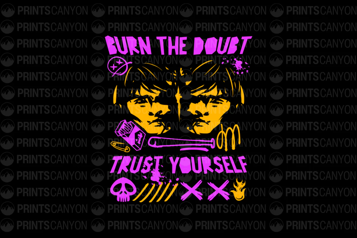Burn the Doubt Trust Yourself Inspirational T-shirt Design for Motivate and Empower