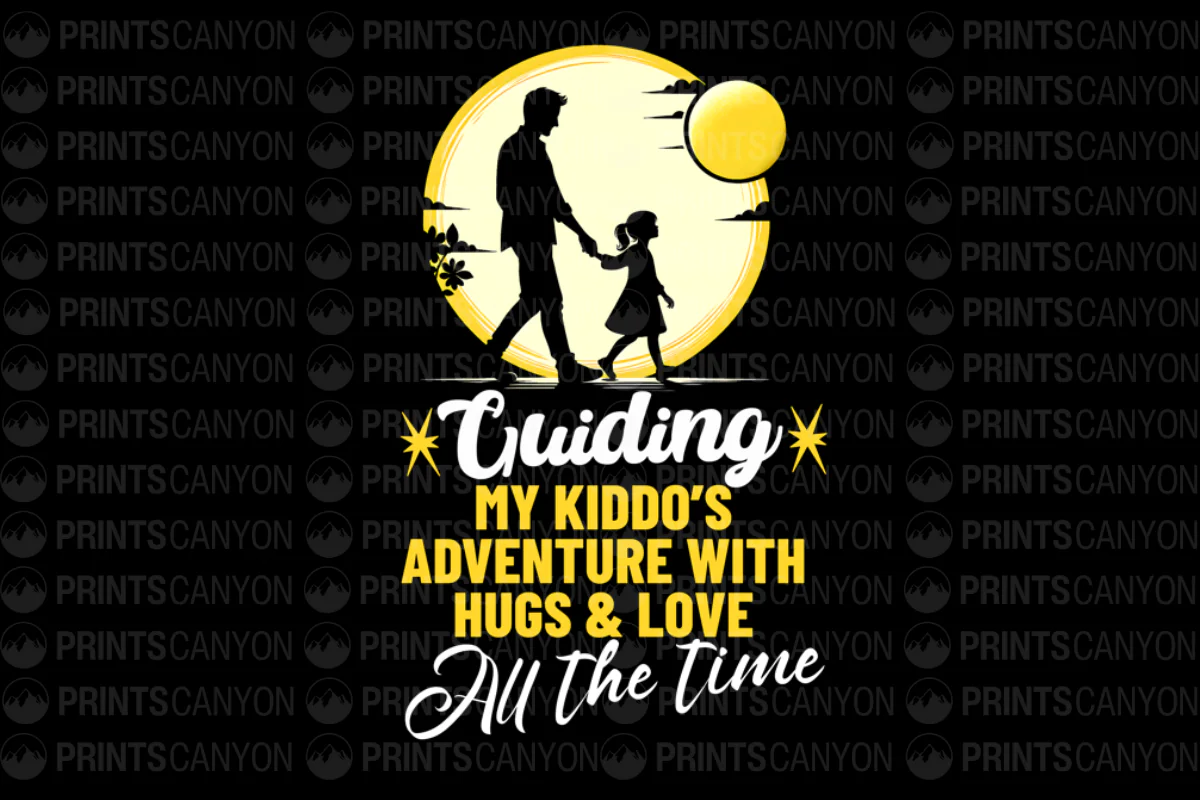 Guiding My Kiddo's Adventure with Hugs & Love All the Time T-Shirt Design
