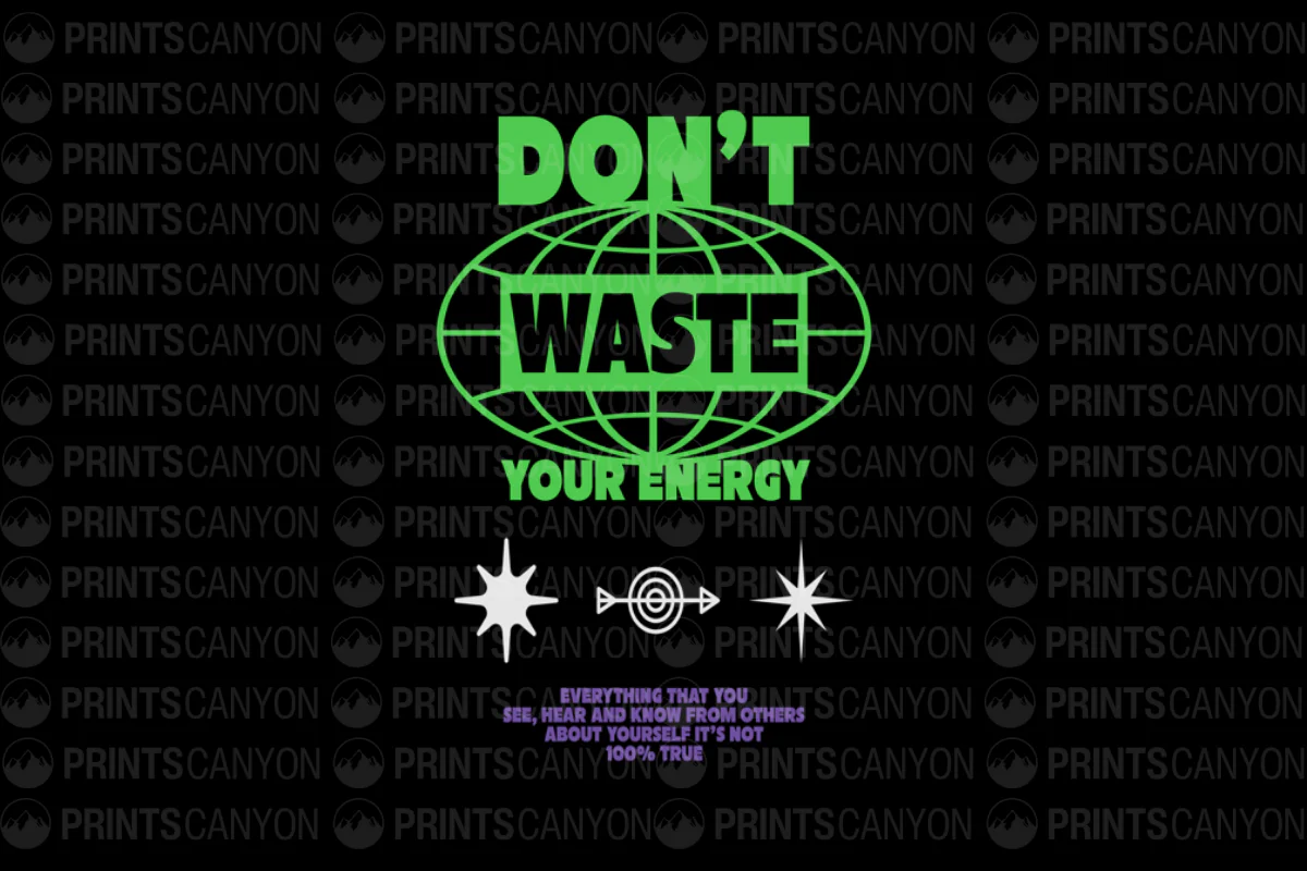 Don't Waste Your Energy Inspirational T-Shirt Design