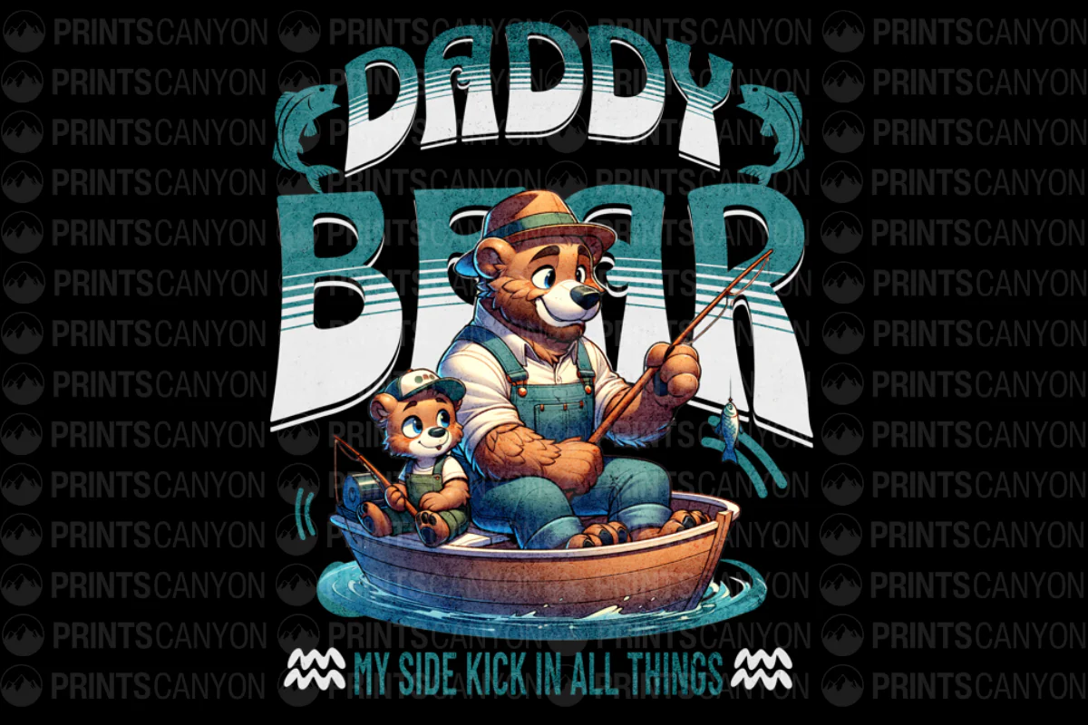 Daddy Bear Fishing T-Shirt Design - My Side Kick In All Things